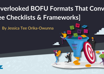 5 Overlooked BOFU Formats That Convert [Free Checklists & Frameworks]