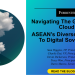 ASEAN’s Diverse Approach To Digital Sovereignty