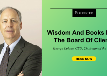 Wisdom And Books From Forrester’s Board Of Clients