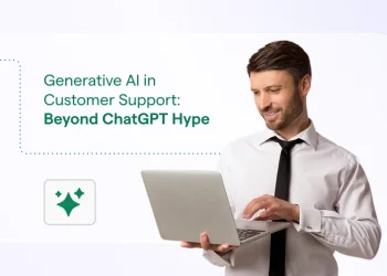 Generative AI in Customer Support: Beyond ChatGPT Hype