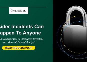 Insider Incidents Can Happen To Anyone