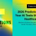 The Year AI Tests The Heart Of Healthcare
