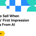How to Sell When Buyers’ First Impression Comes From AI