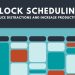 What Is Block Scheduling and How to Use it?