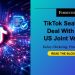 TikTok Seals The Deal With New US Joint Venture
