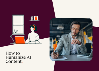 How to humanize AI content to rank, engage, and get shared