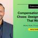 Compensation Without Chaos: Designing Plans That Work