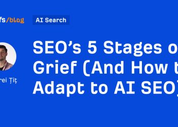 SEO’s 5 Stages of Grief (And How to Adapt to AI SEO)