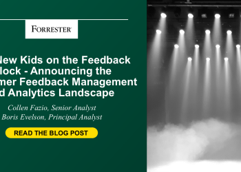 The New Kids On The Feedback Block — Announcing The Customer Feedback Management And Analytics Solutions Landscape