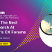 Navigate The Next Era Of Search At Forrester’s CX Forums