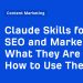 What They Are and How to Use Them