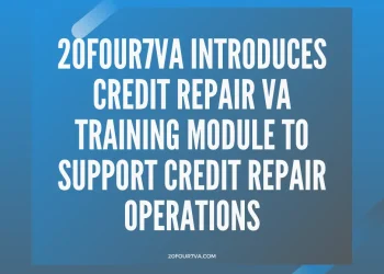 20four7VA Introduces Credit Repair VA Training Module to Support Credit Repair Operations