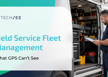 Field Service Fleet Management: What GPS Can’t See
