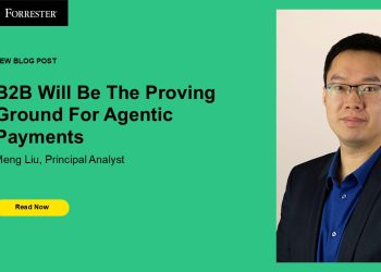 B2B Will Be The Proving Ground For Agentic Payments