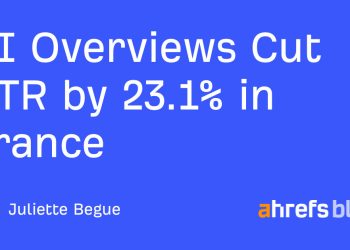 AI Overviews Cut CTR by 23.1% in France