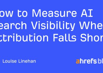 How to Measure AI Search Visibility When Attribution Falls Short